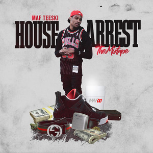 MAF Teeski - House Arrest