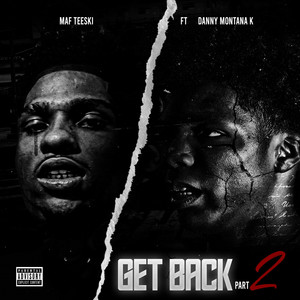 MAF Teeski - Get Back Pt. 2