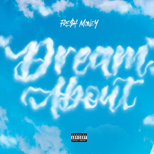 Fresh Money - Dream About