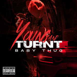 Baby Thug - Young and Turnt